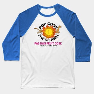 Pop Gose  The Weasel Baseball T-Shirt